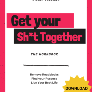 Get Your Sh*t Together | The Workbook | Download and Print